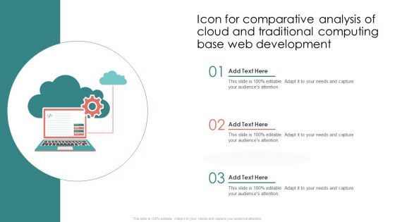 Icon For Comparative Analysis Of Cloud And Traditional Computing Base Web Development Structure PDF