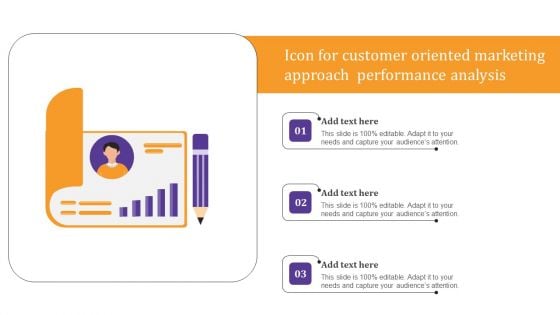 Icon For Customer Oriented Marketing Approach Performance Analysis Background PDF