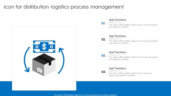 Icon For Distribution Logistics Process Management Ppt Outline Example PDF