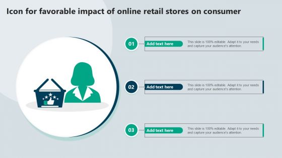 Icon For Favorable Impact Of Online Retail Stores On Consumer Slides PDF