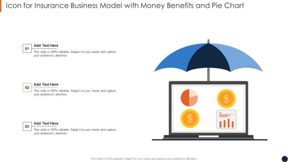 Icon For Insurance Business Model With Money Benefits And Pie Chart Topics PDF