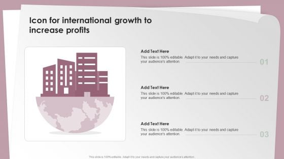 Icon For International Growth To Increase Profits Ppt Gallery Graphics PDF