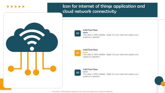 Icon For Internet Of Things Application And Cloud Network Connectivity Ideas PDF