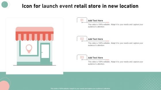 Icon For Launch Event Retail Store In New Location Information PDF