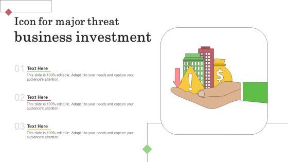 Icon For Major Threat Business Investment Introduction PDF