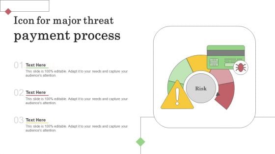 Icon For Major Threat Payment Process Structure PDF