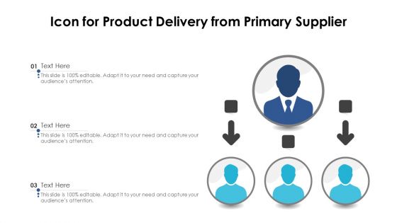 Icon For Product Delivery From Primary Supplier Ppt PowerPoint Presentation File Clipart PDF