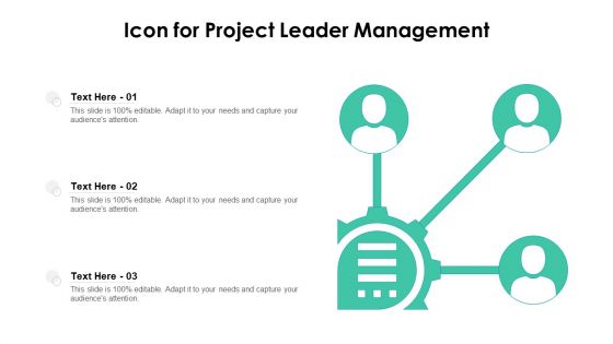 Icon For Project Leader Management Ppt PowerPoint Presentation Gallery Master Slide PDF