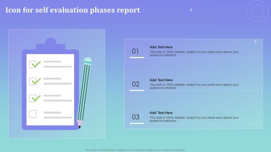 Icon For Self Evaluation Phases Report Ppt PowerPoint Presentation File Templates PDF