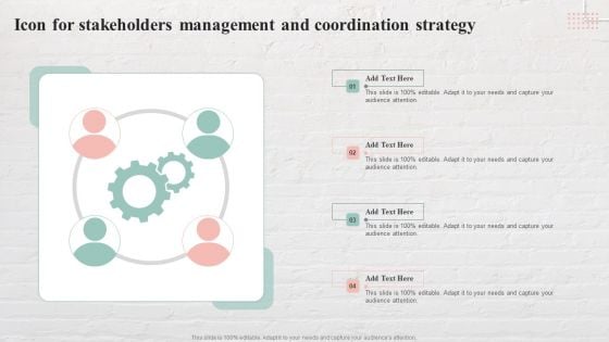 Icon For Stakeholders Management And Coordination Strategy Portrait PDF