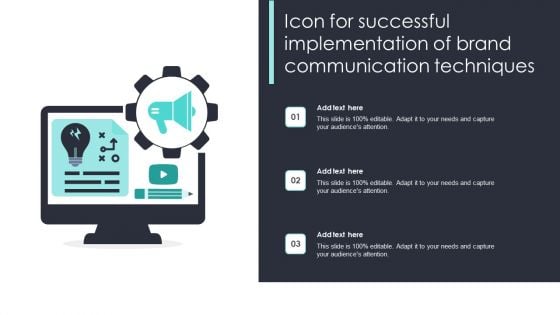 Icon For Successful Implementation Of Brand Communication Techniques Sample PDF