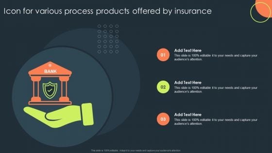 Icon For Various Process Products Offered By Insurance Guidelines PDF