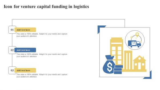 Icon For Venture Capital Funding In Logistics Formats PDF