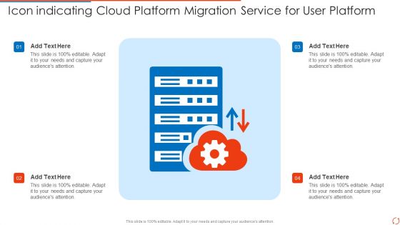 Icon Indicating Cloud Platform Migration Service For User Platform Designs PDF