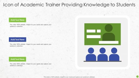 Icon Of Academic Trainer Providing Knowledge To Students Inspiration PDF