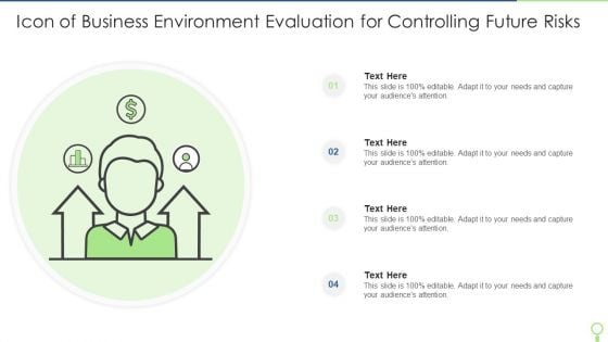 Icon Of Business Environment Evaluation For Controlling Future Risks Demonstration PDF