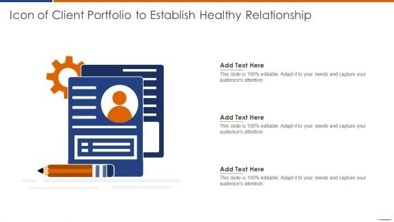 Icon Of Client Portfolio To Establish Healthy Relationship Graphics PDF