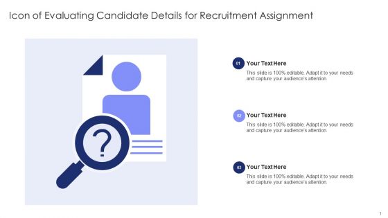 Icon Of Evaluating Candidate Details For Recruitment Assignment Ideas PDF