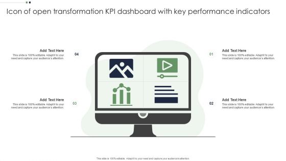Icon Of Open Transformation KPI Dashboard With Key Performance Indicators Microsoft PDF