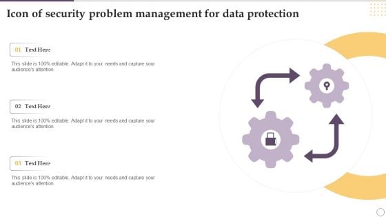 Icon Of Security Problem Management For Data Protection Ppt Infographics Designs Download PDF