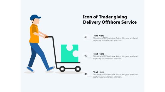 Icon Of Trader Giving Delivery Offshore Service Ppt PowerPoint Presentation File Graphics Template PDF