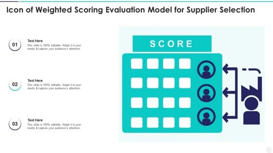 Icon Of Weighted Scoring Evaluation Model For Supplier Selection Icons PDF