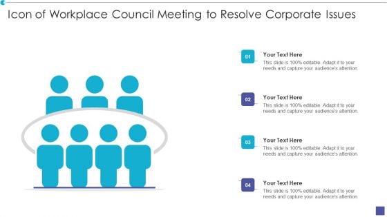 Icon Of Workplace Council Meeting To Resolve Corporate Issues Introduction PDF