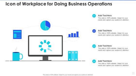 Icon Of Workplace For Doing Business Operations Elements PDF