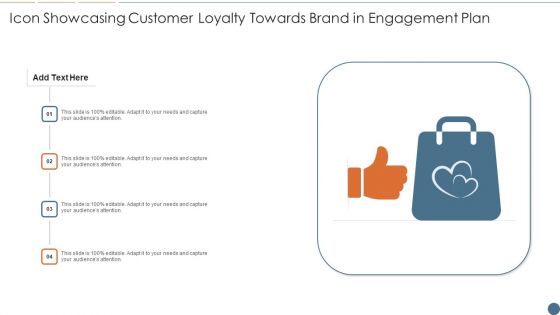 Icon Showcasing Customer Loyalty Towards Brand In Engagement Plan Portrait PDF