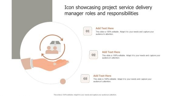 Icon Showcasing Project Service Delivery Manager Roles And Responsibilities Pictures PDF