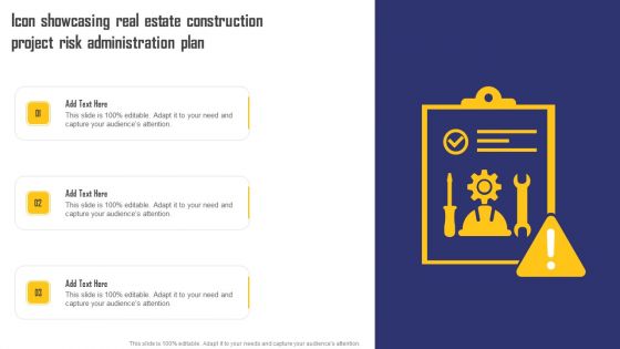 Icon Showcasing Real Estate Construction Project Risk Administration Plan Ideas PDF