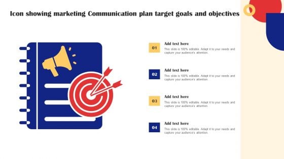 Icon Showing Marketing Communication Plan Target Goals And Objectives Introduction PDF