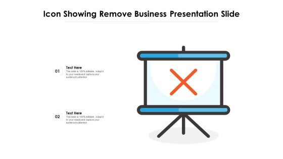 Icon Showing Remove Business Presentation Slide Ppt PowerPoint Presentation File Demonstration PDF