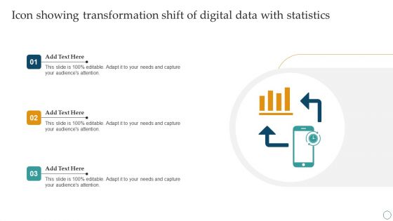 Icon Showing Transformation Shift Of Digital Data With Statistics Ppt PowerPoint Presentation Diagram PDF