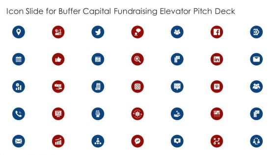 Icon Slide For Buffer Capital Fundraising Elevator Pitch Deck Portrait PDF