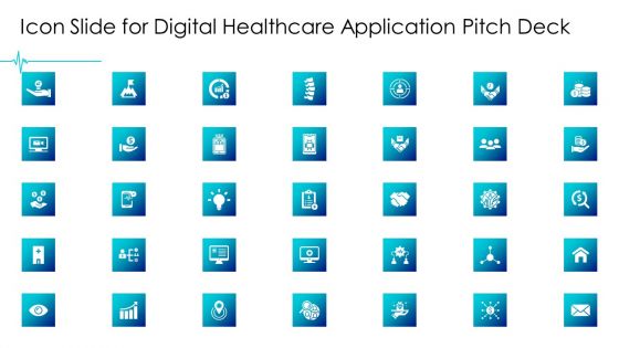 Icon Slide For Digital Healthcare Application Pitch Deck Ppt Summary Design Templates PDF