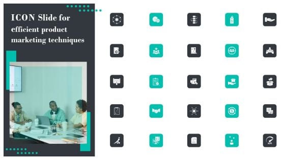 Icon Slide For Efficient Product Marketing Techniques Graphics PDF