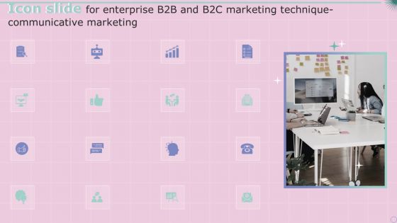 Icon Slide For Enterprise B2B And B2C Marketing Technique Communicative Marketing Structure PDF