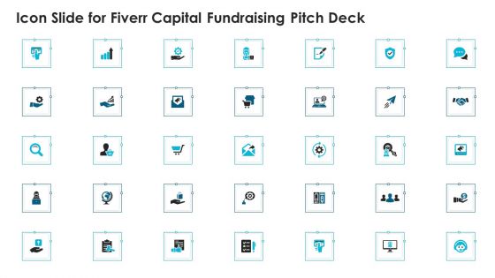 Icon Slide For Fiverr Capital Fundraising Pitch Deck Ppt Infographics Layouts PDF