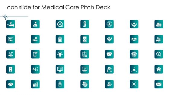 Icon Slide For Medical Care Pitch Deck Template PDF