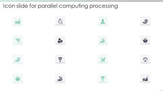 Icon Slide For Parallel Computing Processing Infographics PDF