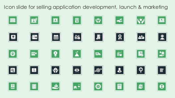 Icon Slide For Selling Application Development Launch And Marketing Slides PDF