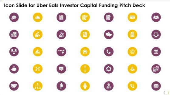 Icon Slide For Uber Eats Investor Capital Funding Pitch Deck Formats PDF