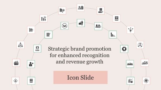 Icon Slide Strategic Brand Promotion For Enhanced Recognition And Revenue Growth Portrait PDF