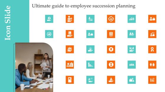 Icon Slide Ultimate Guide To Employee Succession Ultimate Employee Succession Planning Infographics PDF