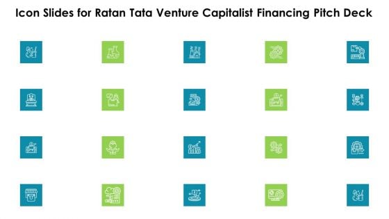 Icon Slides For Ratan Tata Venture Capitalist Financing Pitch Deck Topics PDF