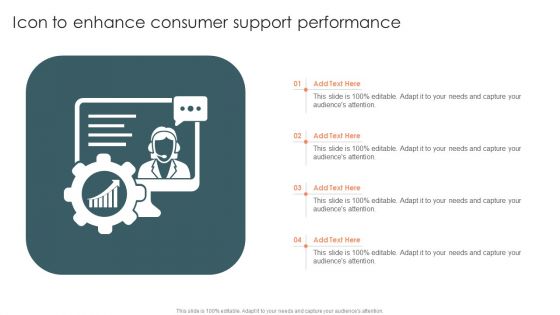 Icon To Enhance Consumer Support Performance Mockup PDF