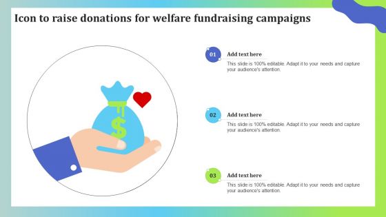 Icon To Raise Donations For Welfare Fundraising Campaigns Background PDF