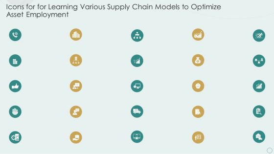 Icons For For Learning Various Supply Chain Models To Optimize Asset Employment Portrait PDF