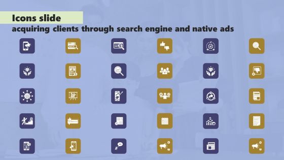 Icons Slide Acquiring Clients Through Search Engine And Native Ads Download PDF